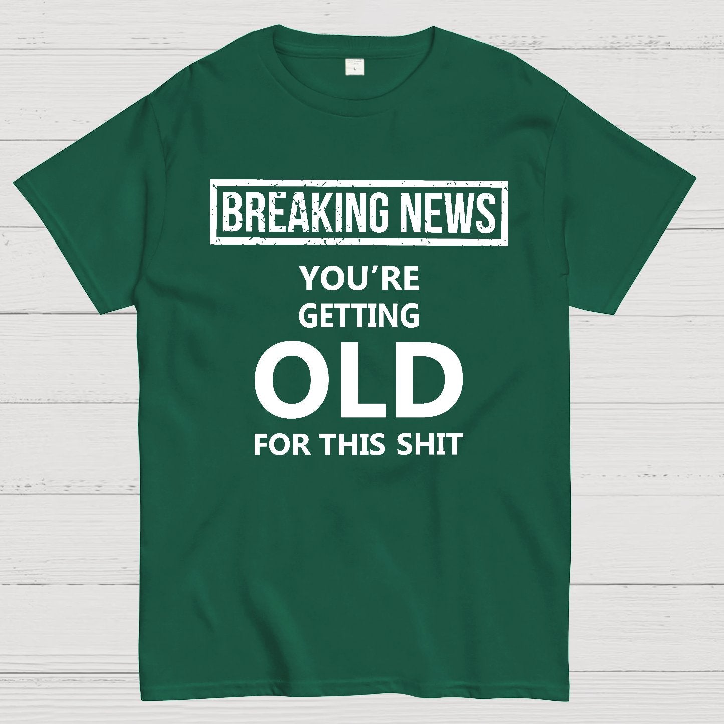 You Are Getting Old Geek T-Shirt