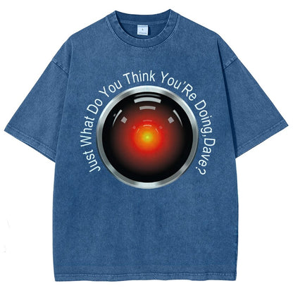 HAL-What Do You Think You’Re Doing,Dave? Vintage Distressed T-shirt