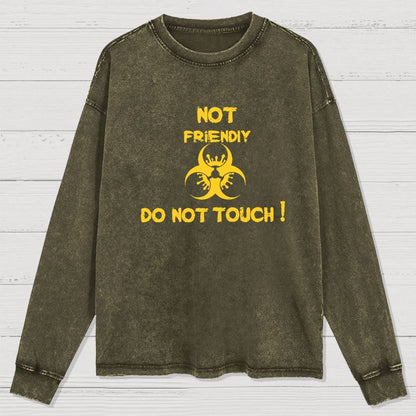 Not Friendly Do Not Touch! Washed Long Sleeve Tee