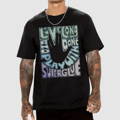 Don't Play With Super Glue Geek T-Shirt