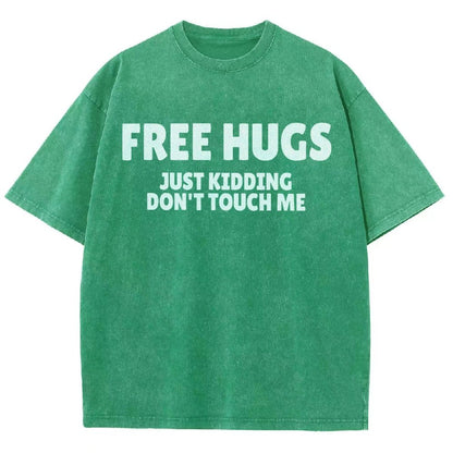Free Hugs Just Kidding Don't Touch Me Vintage Distressed T-shirt
