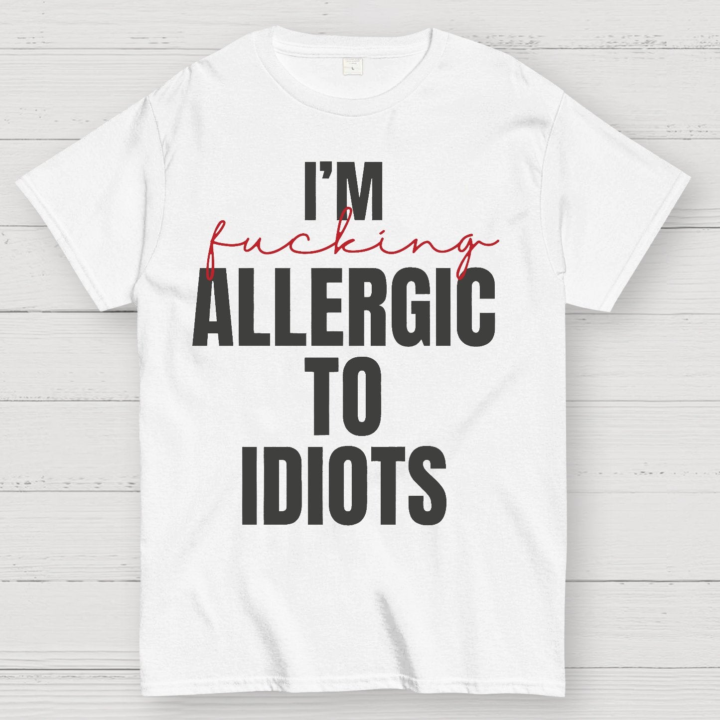 I'm Allergic To Idiots Geek T-Shirt