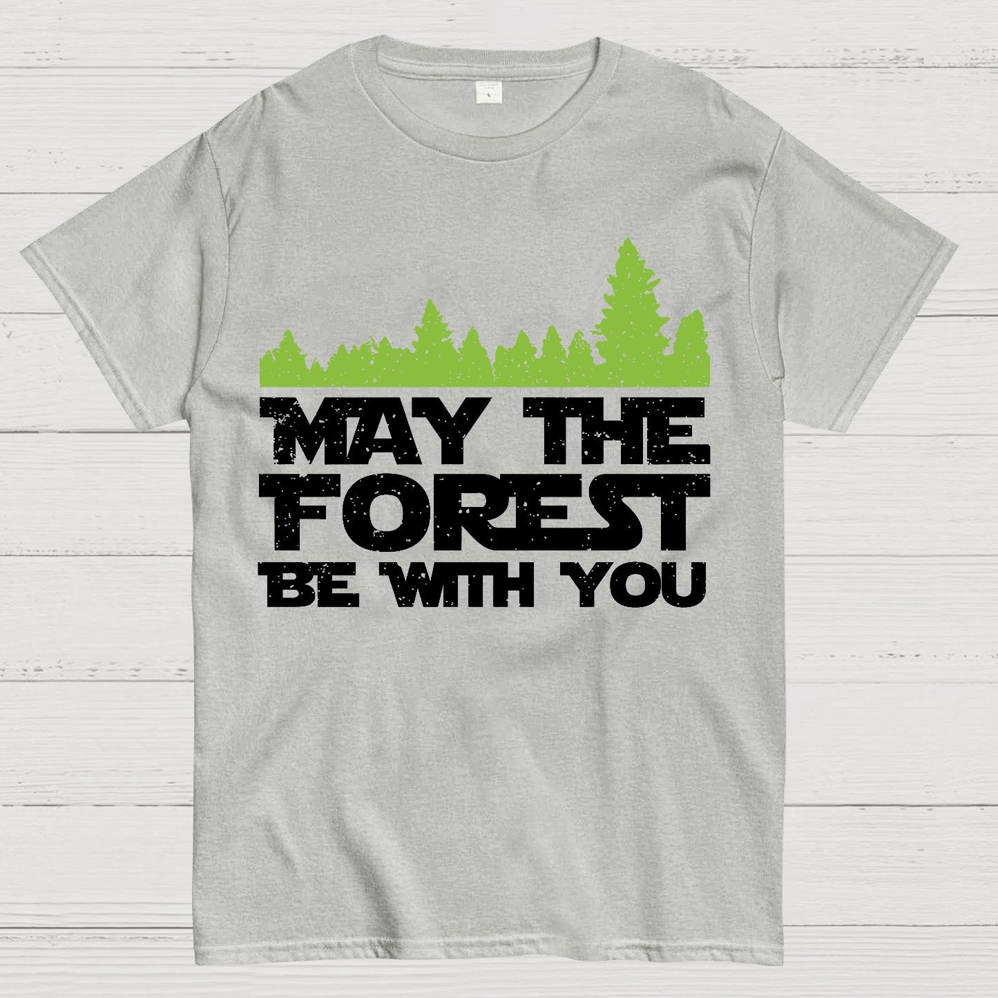 May The Forest Be With You Geeky T-Shirt