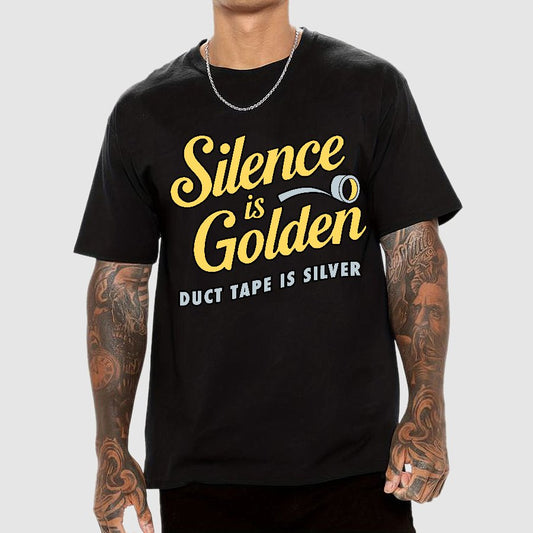 Silence Is Golden.... Duct Tape Is Silver Geek T-Shirt