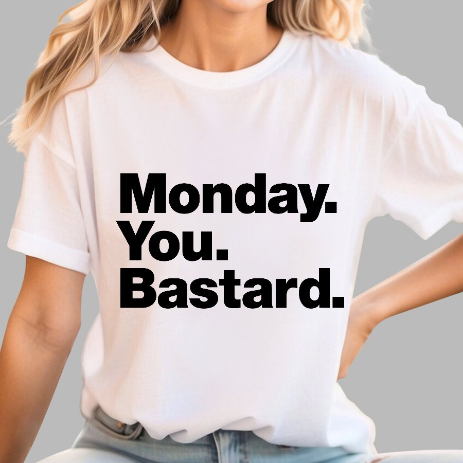 Monday. You. Bastard.Geeky T-Shirt