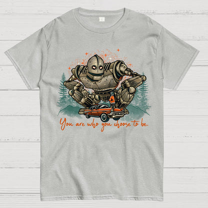 You Are Who You Choose To Be Geek T-Shirt