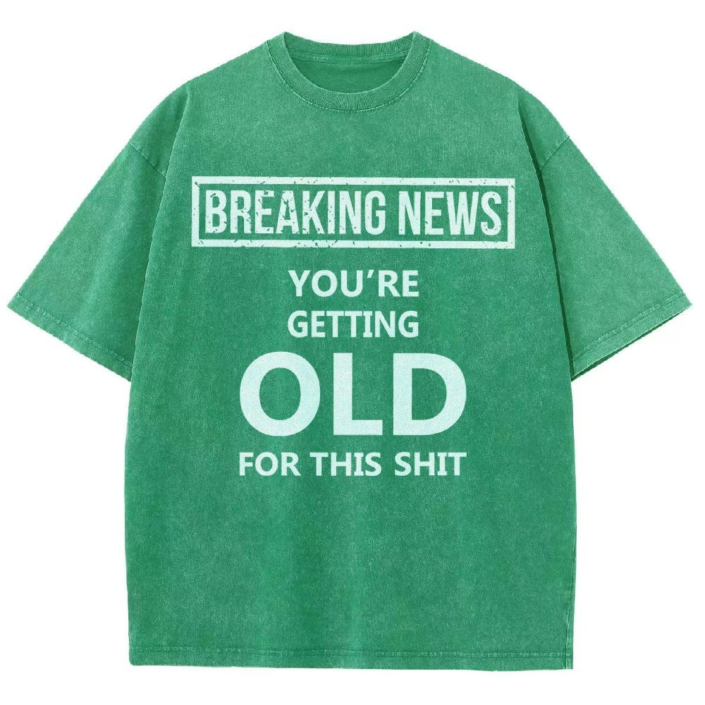You re getting old Vintage Distressed T-shirt