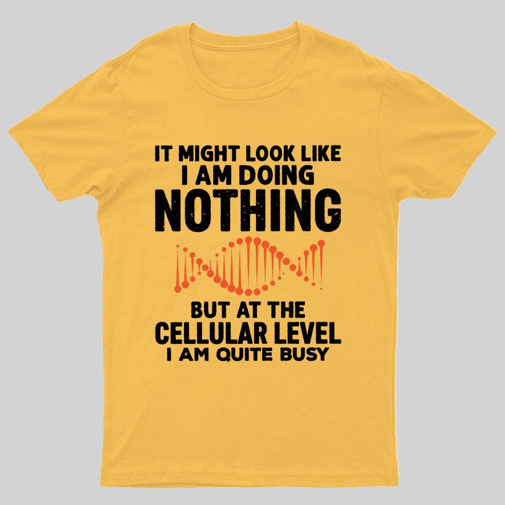 It Might Look Like I Am Doing Nothing Geeky T-Shirt