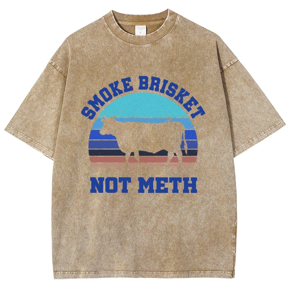 Smoke Brisket Not Meth Vintage Distressed T-shirt