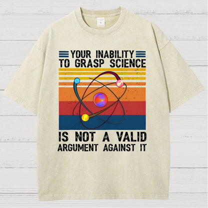 Your Inability to Grasp Science. Vintage Distressed T-shirt