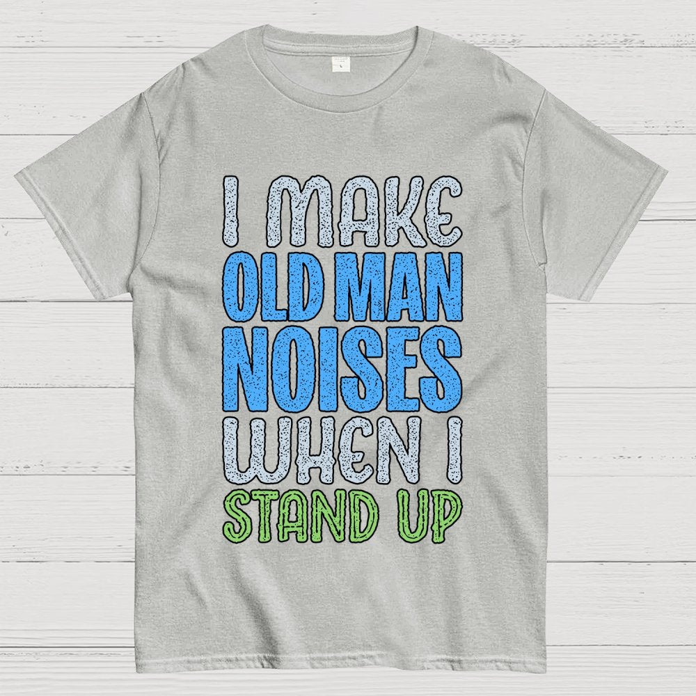 Old Man Noises Geek T-Shirt