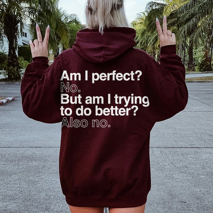 Am I Perfect No    Printed Back Unisex Cotton Hoodie