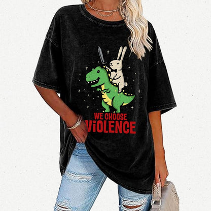 We Choose Violence Vintage Distressed T-shirt
