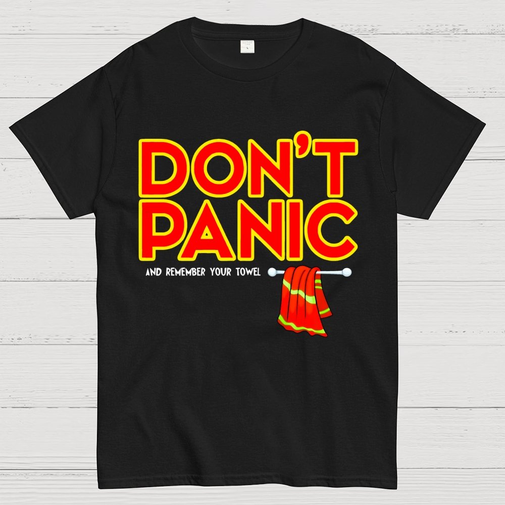 Don't Panic With Towel Geek T-Shirt