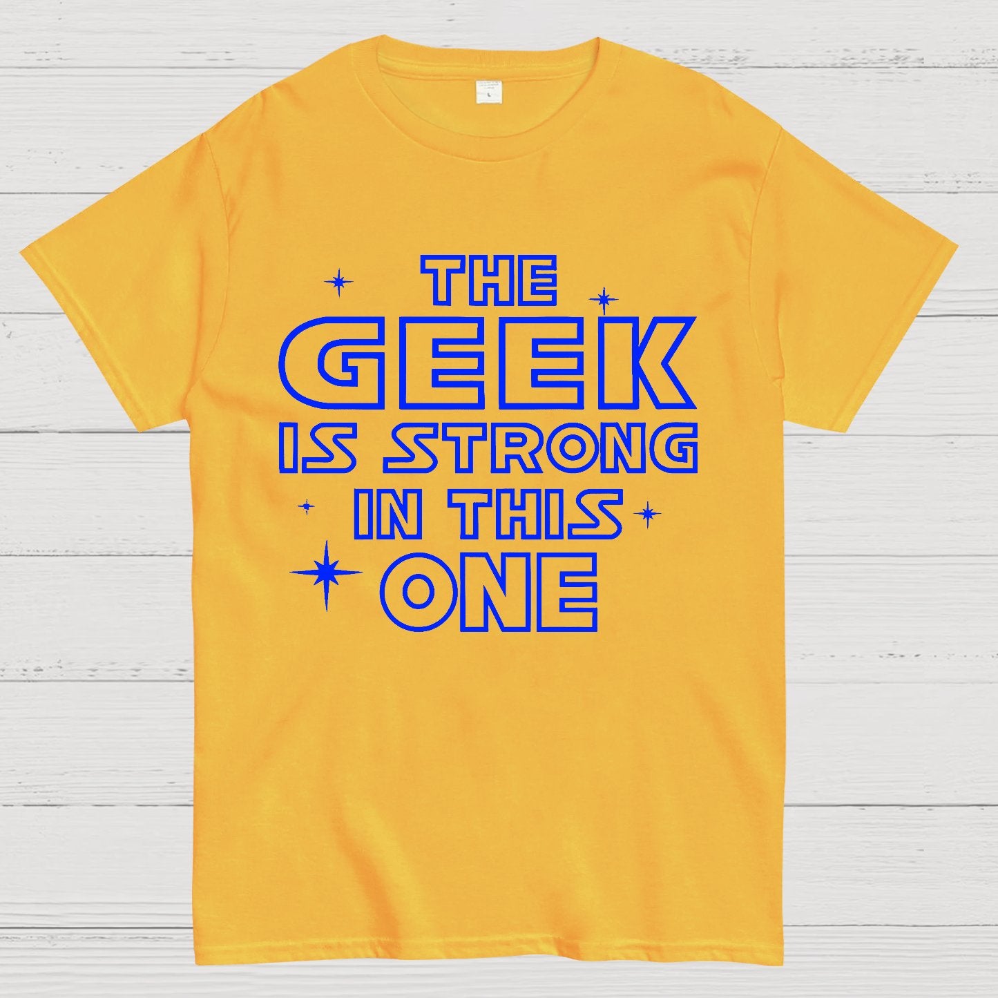 The Geek is Strong in This One Geek T-Shirt