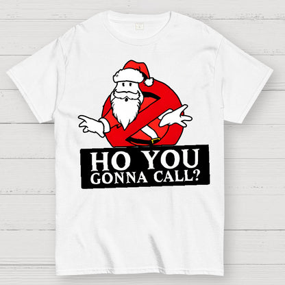 Ho You Gonna Call Geek T-Shirt