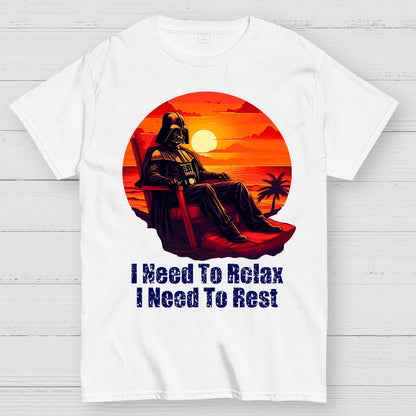I Need To Relax, I Need To Rest Geek T-Shirt