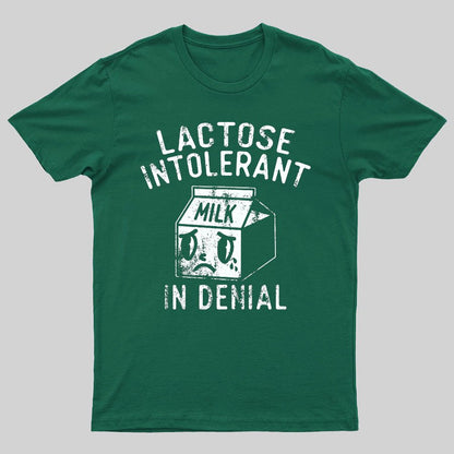 Lactose Intolerant In Denial Geeky T-Shirt