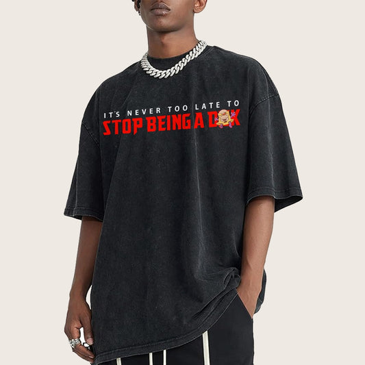 Stop Being A D..k Vintage Distressed T-shirt