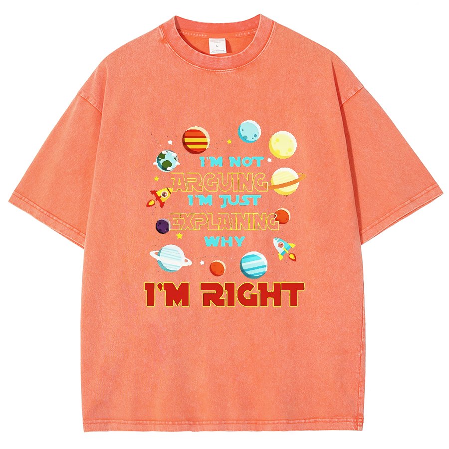 I’m Not Arguing Im Just Explaining Why Im Right Vintage Distressed T-shirt