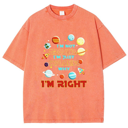 I’m Not Arguing Im Just Explaining Why Im Right Vintage Distressed T-shirt