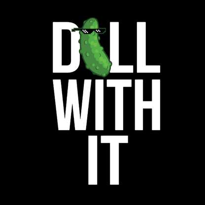Dill With It Geeky T-Shirt
