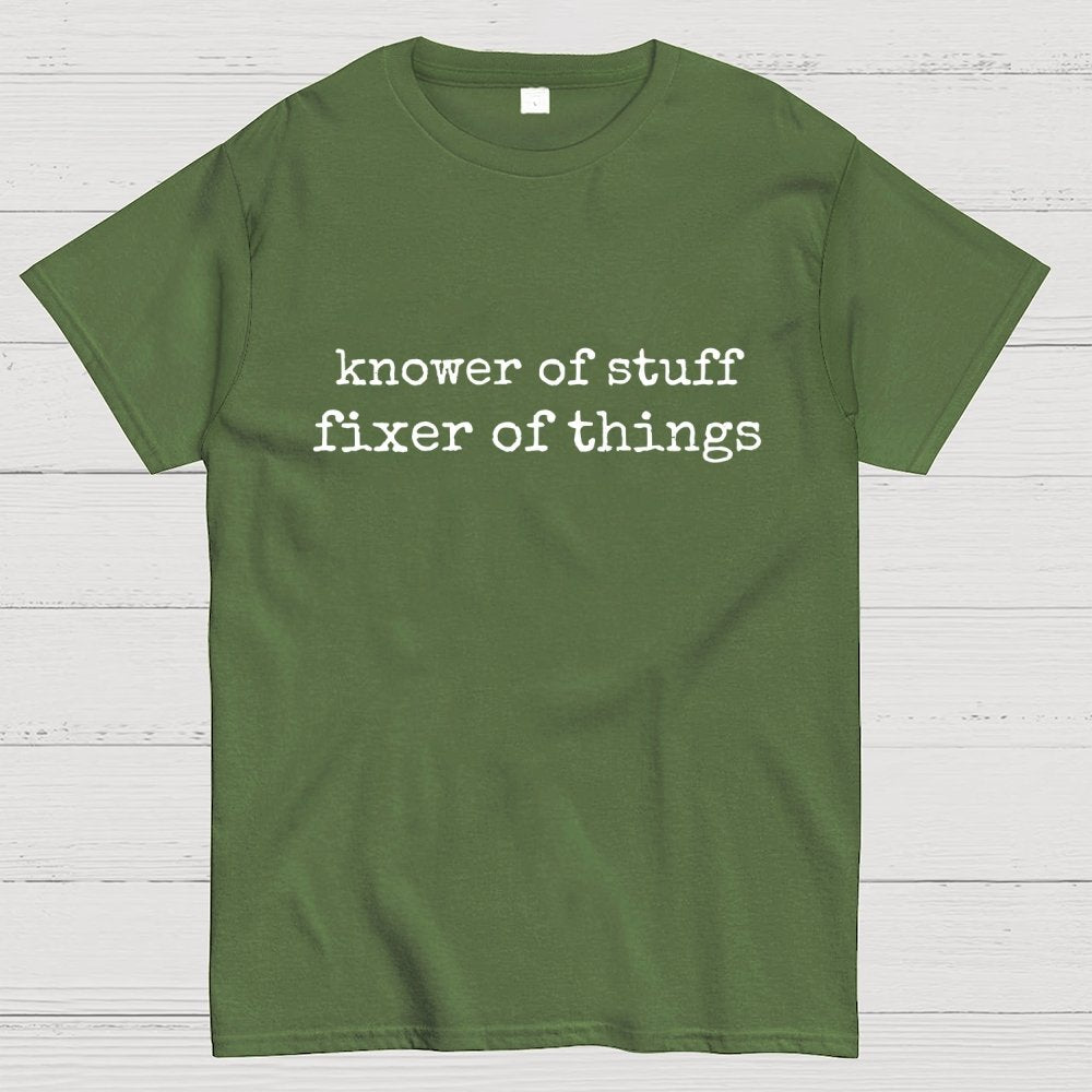 Knower Of Stuff • Fixer Of Things Geek T-Shirt