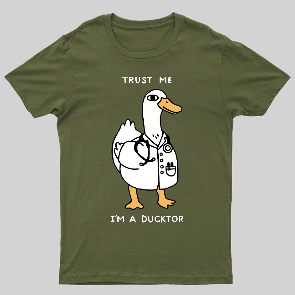 Trust Me I'm a Ducktor Geeky T-Shirt