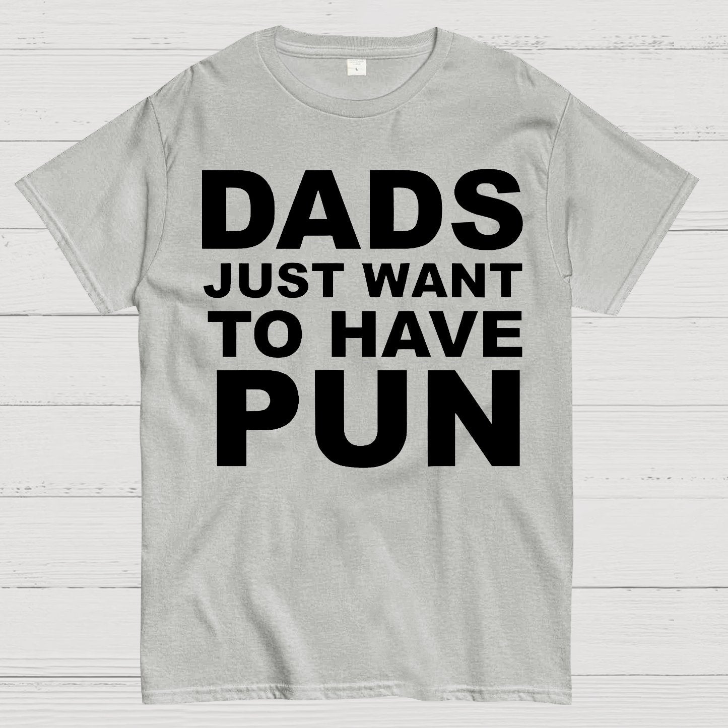 Dads Just Want To Have Pun Geek T-Shirt