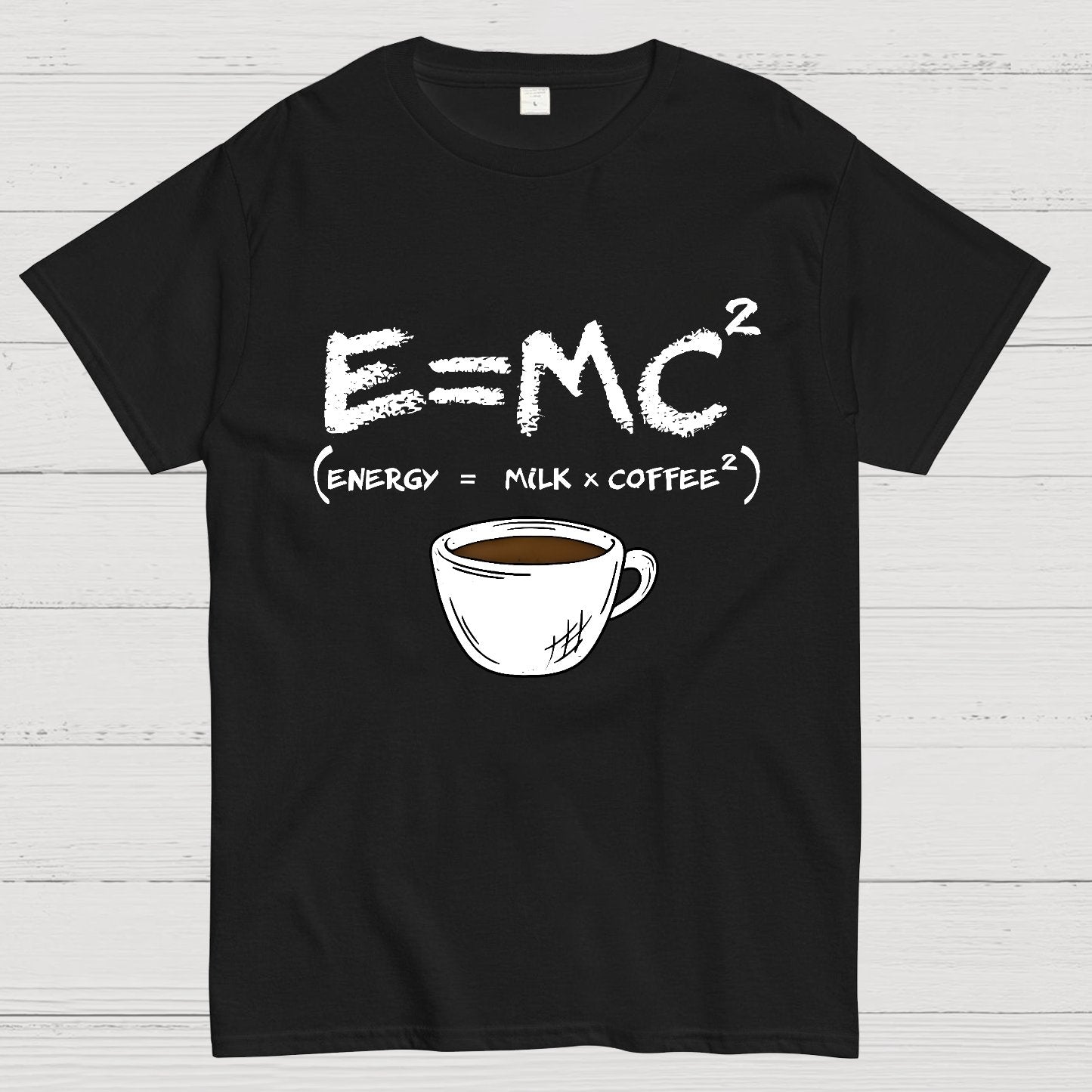 E = MC² Energy Equals Milk and Coffee Geek T-Shirt