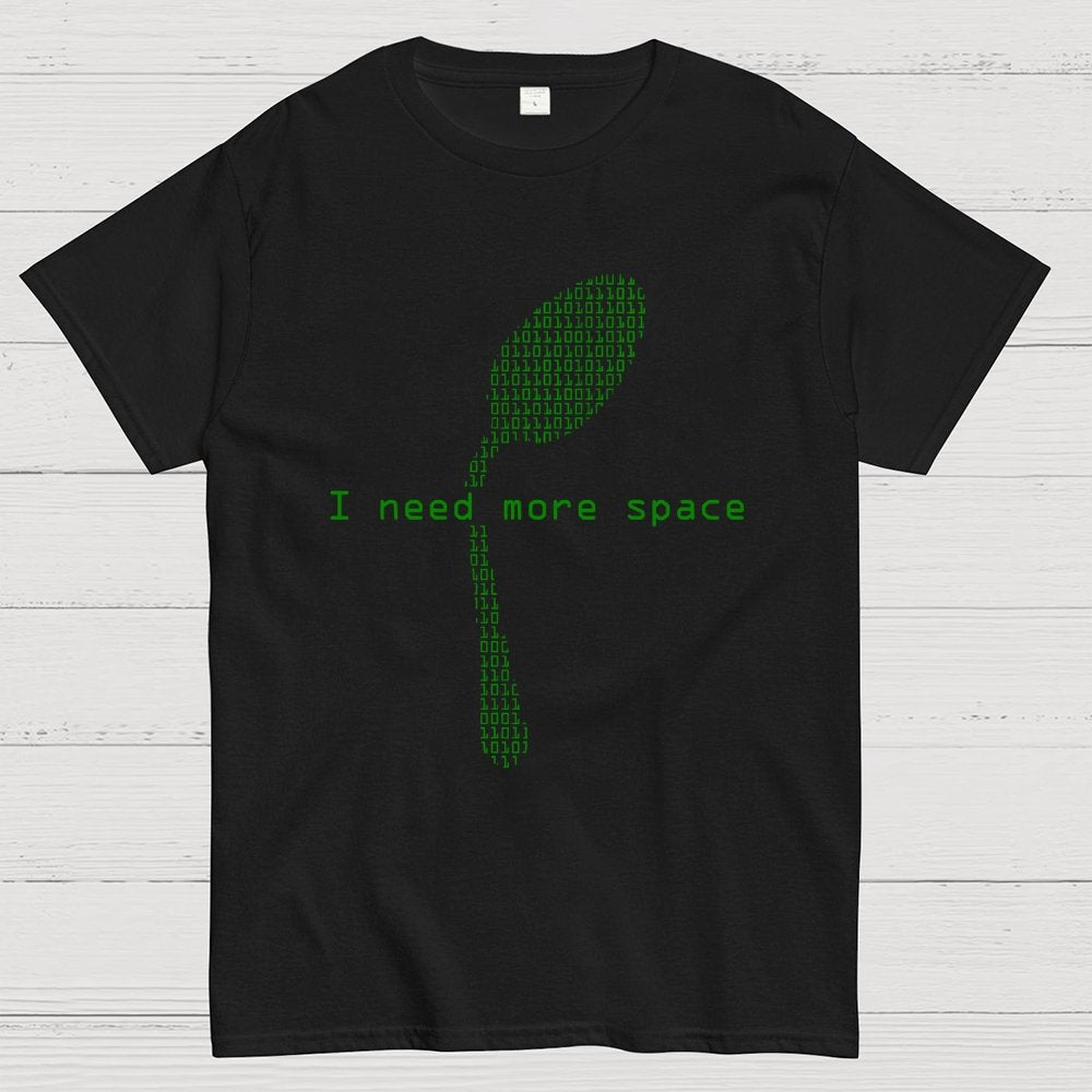I Need More Space Geek T-Shirt