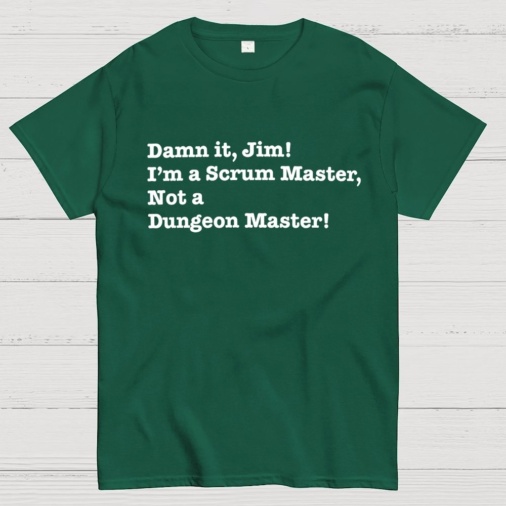 Oh no! I’m a Scrum Master Not a Dungeon Master! Geek T-Shirt