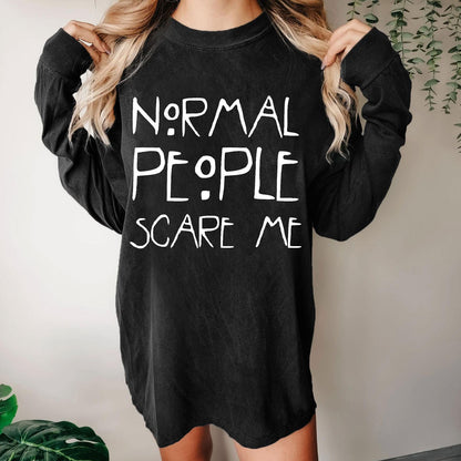 Normal People Scare Me Geeks Washed Long Sleeve Tee