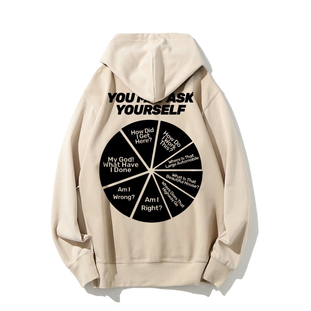 You May Ask Yourself Printed Back Cotton Hoodie