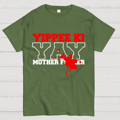 Yippee Ki-yay... You know the rest Geek T-Shirt