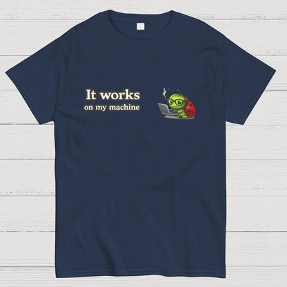 Works On My Machine Geek T-Shirt