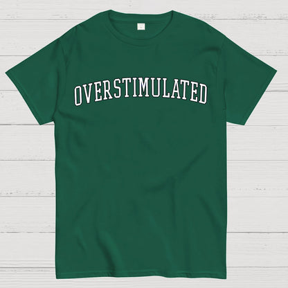 Overstimulation Geek T-Shirt
