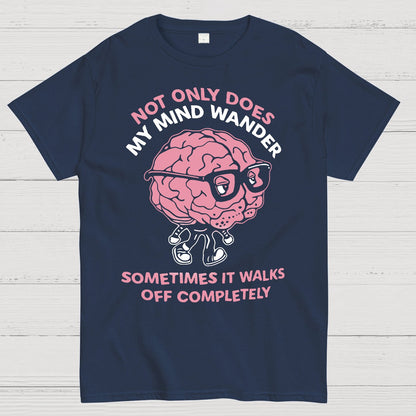 My Mind Wanders Geek T-Shirt