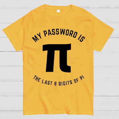 My Password Is The Last 8 Digits Of Pi Nerd Geek T-Shirt
