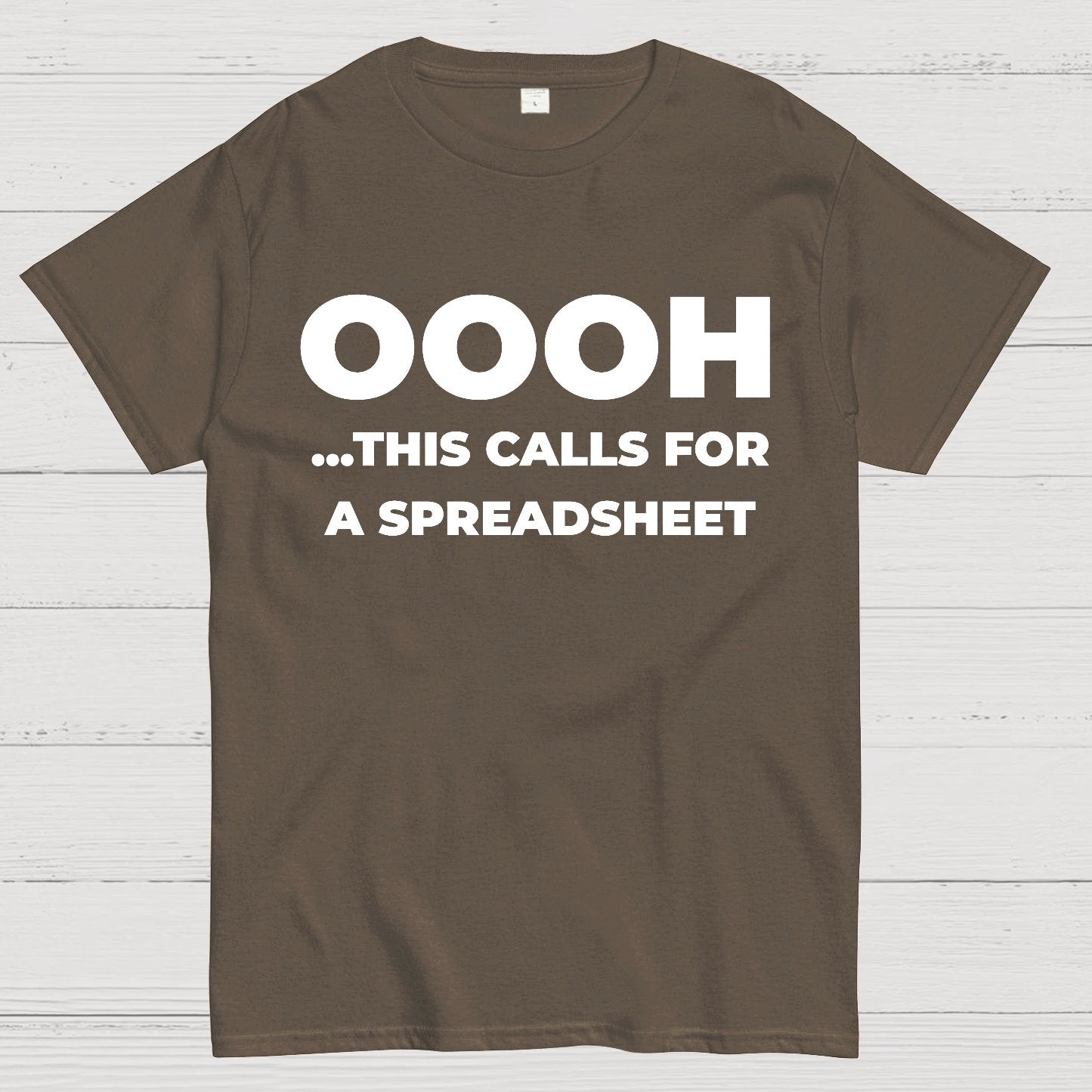 Ohh...This Calls for a Spreadsheet Geek T-Shirt