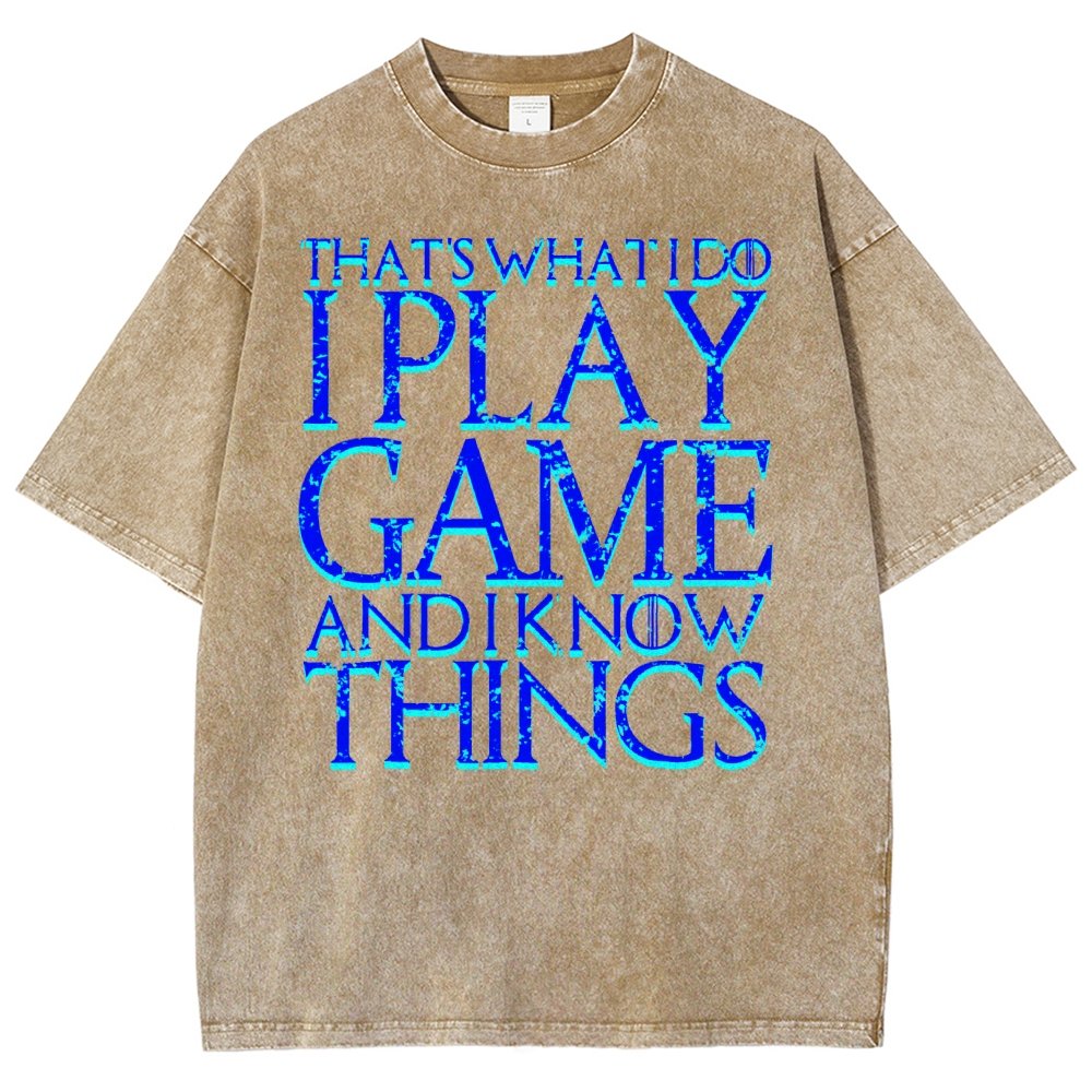That's What I Do I Play Game And I Know Things Vintage Distressed T-shirt