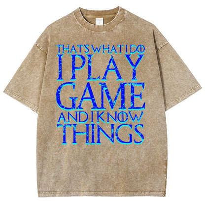 That's What I Do I Play Game And I Know Things Vintage Distressed T-shirt