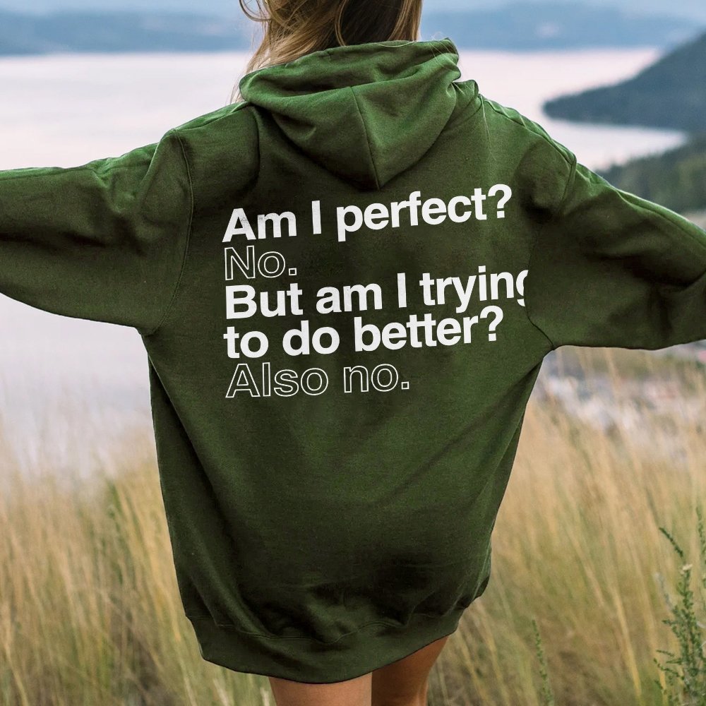 Am I Perfect No    Printed Back Unisex Cotton Hoodie
