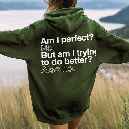 Am I Perfect No    Printed Back Unisex Cotton Hoodie