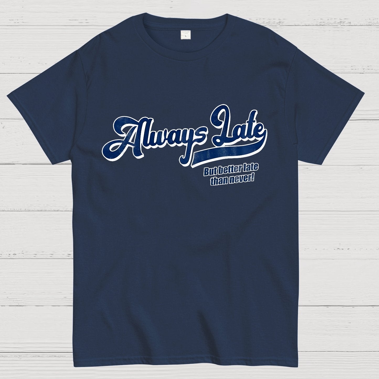 Better Late than Never Nerdy T-Shirt