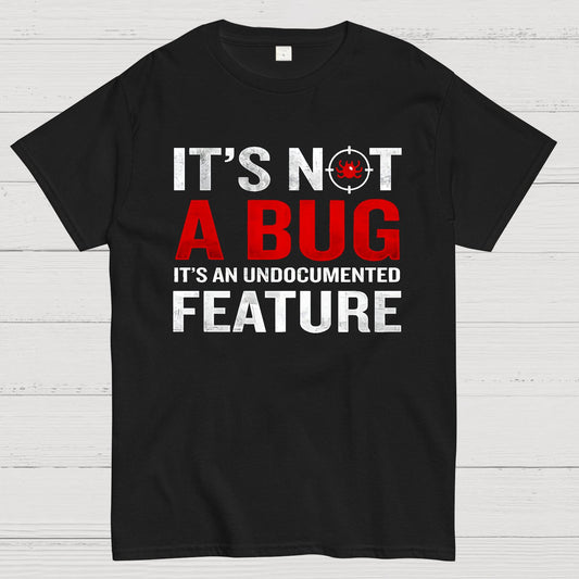 It's Not A Bug, Interesting Programmer T-Shirt