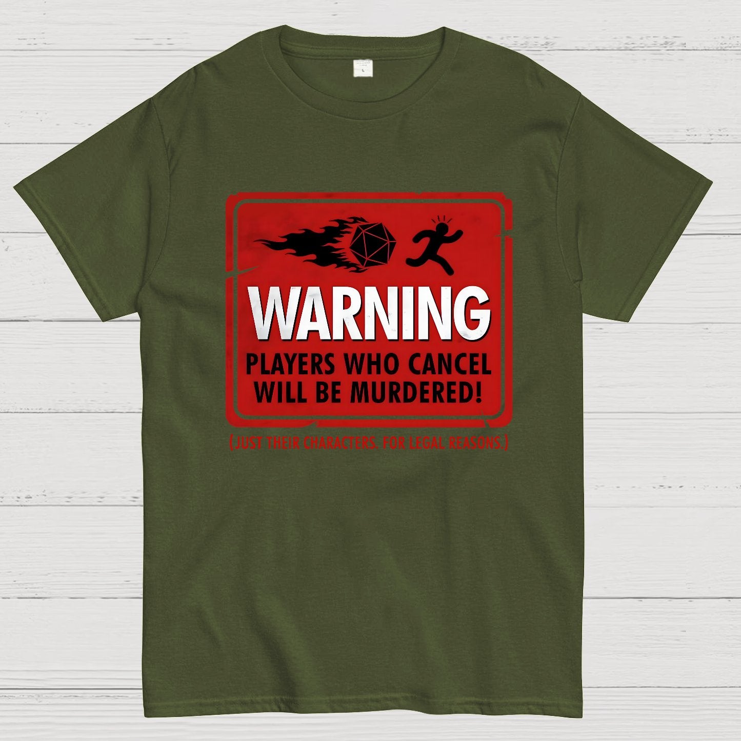 Warning Players Who Cancel Will Be Murdered! Geek T-Shirt