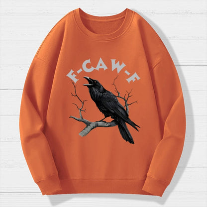 F-Caw-F Funny Crow Geek Cotton Sweatshirt