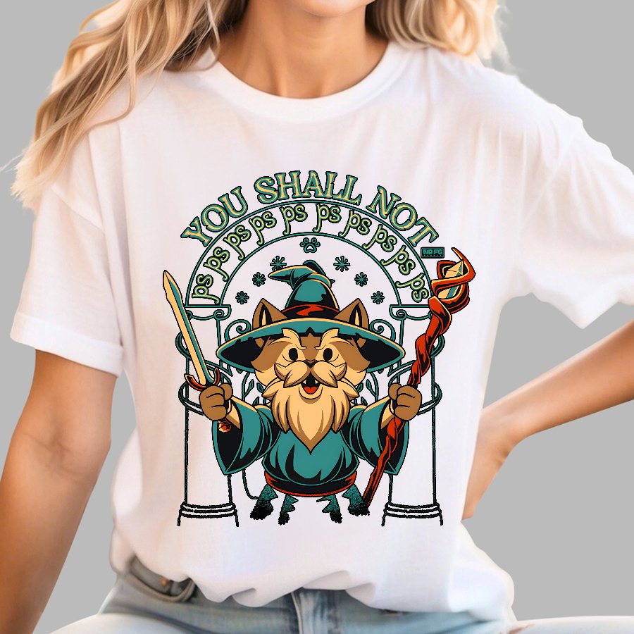You Shall Not PSPSPS Geek T-Shirt