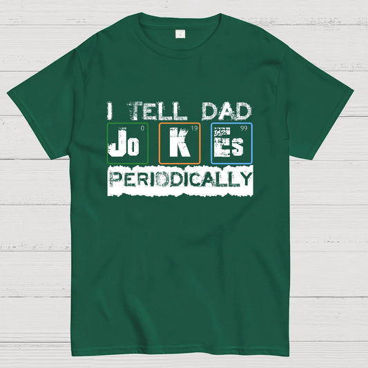 I Tell Dad Jokes Periodically Science Fathers Day Geek T-Shirt